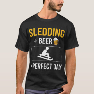 Schlittenfahren am Bier-Tag T-Shirt