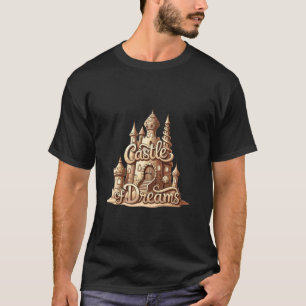 Schloss der Träume Fantasy-Sandburgen-Ersteller St T-Shirt