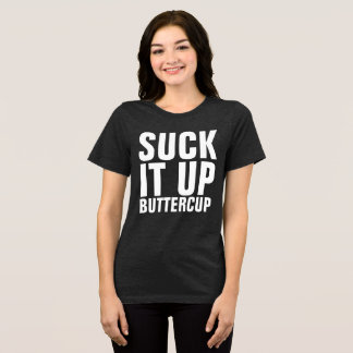 SCHLUCK ES EIN, BUTTERCUP T-Shirt Tri-Blend Shirt