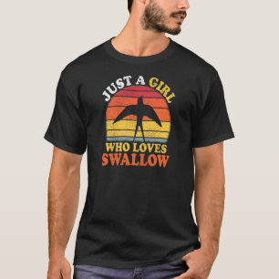 Schlucken Bird Vintag nur ein Mädchen, das Liebe s T-Shirt