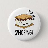 Schlüpfen Funny Smore Puns Button (Vorderseite)