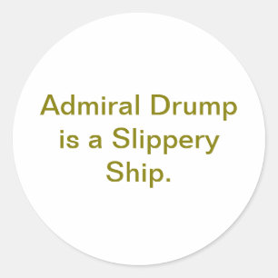 Schlüpfriger Schiff Admiral Drump Hankamer Artjunk Runder Aufkleber