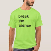 Schluss mit dem Schweigen T-Shirt (Vorderseite)