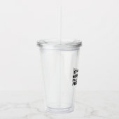 Schluss mit dem Zitat der Fucupcakes Acryltrinkbecher (Rechts)