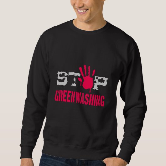 Schluss mit Greenwaschen Sweatshirt (Vorderseite)