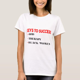Schlüssel zum Erfolg Gott Therapie Black Women Fun T-Shirt