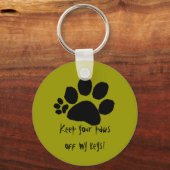 Schlüsselanhänger - Behalt deine Pfoten ab ... (Vorderseite)