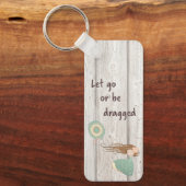 Schlüsselanhänger lass Go oder wird gezerrt (Vorderseite)