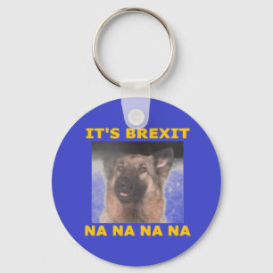 Schlüsselkette für den Brexit Na Na Na Schlüsselanhänger