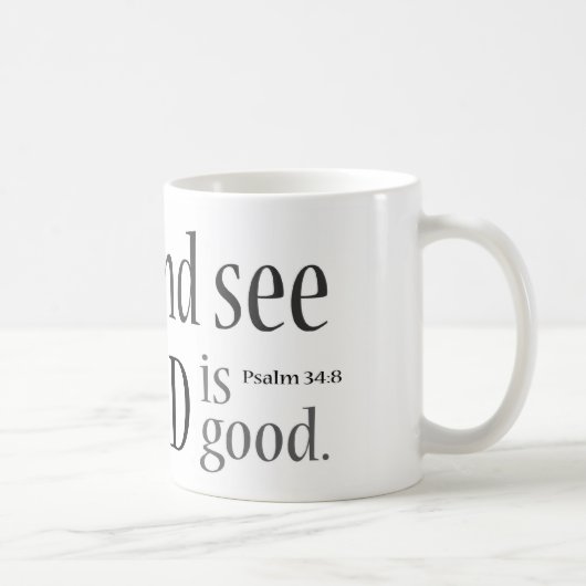 Schmecken Sie und sehen Sie… Psalm-34:8 Kaffeetasse (Rechts)