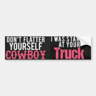 Schmeicheln Sie sich nicht, betrachtete Cowboy LKW Autoaufkleber