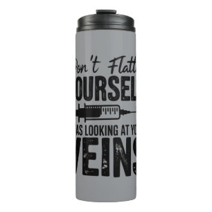 Schmeichle Dir Nicht Selbst Ich Habe Deine Venen A Thermosbecher