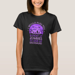 Schmeiß dich in Zombies, um meine Dackel lustigen T-Shirt