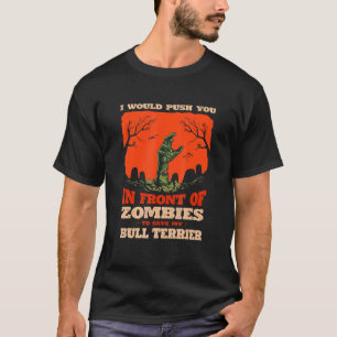 Schmeiß dich in Zombies, um meinen Bull Terrier Hu T-Shirt