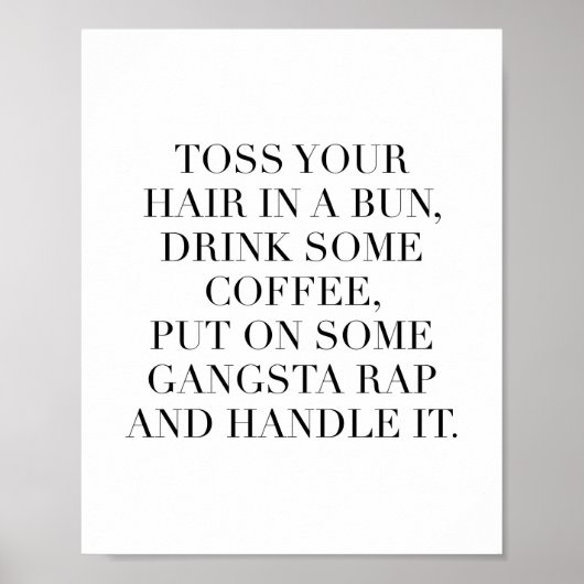 Schmeiß dir die Haare in einen Bun, trinke etwas K Poster (Vorne)