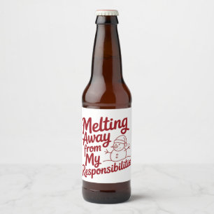 Schmelze weg von meinen verantwortungen Snarky Xma Bierflaschenetikett