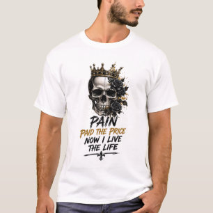 Schmerz bezahlte den Preis, jetzt lebe ich das Leb T-Shirt