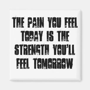 Schmerz glauben Sie heute Zitat-Magneten Magnet