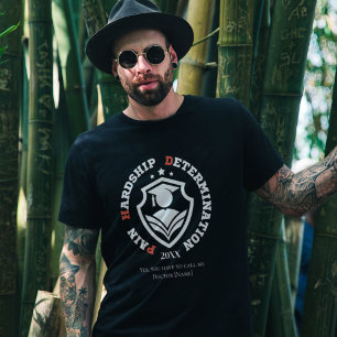 Schmerz, Härte, Entschlossenheit – Lustige PhD-Zit T-Shirt