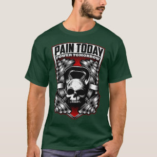 SCHMERZ HEUTE KRAFT MORGEN Fitness Gewichtheben Kö T-Shirt