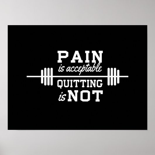 Schmerz ist akzeptabel, Quitting ist nicht. Poster (Vorne)