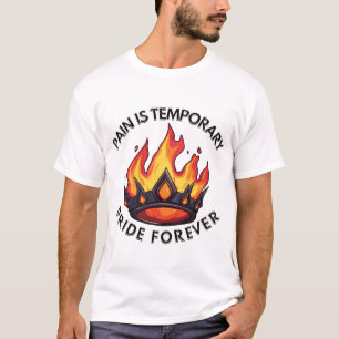 Schmerz ist vorübergehend, Stolz für immer Kunst T-Shirt