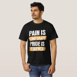Schmerz ist vorübergehend, Stolz ist für immer – F T-Shirt