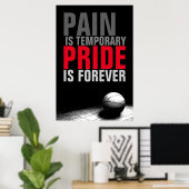 Schmerz ist vorübergehender Stolz ist ewig Basketb Poster (Heimbüro)