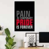 Schmerz ist vorübergehender Stolz ist für immer Mo Poster (Heimbüro)
