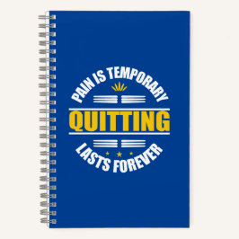 Schmerz ist vorübergehendes Aussetzen für immer Notizblock