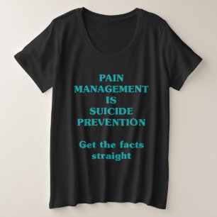 SCHMERZBEHANDLUNG IST SELBSTMORDPRÄVENTION  GROßE GRÖßE T-Shirt