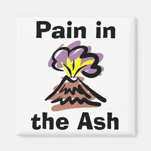 Schmerzen im Vulkan Ash - Island Magnet (Vorne)