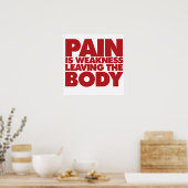 Schmerzen sind Körperschwäche verlassend Poster (Küche)