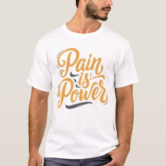 Schmerzen sind Motivierend Power T-Shirt
