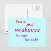 Schmerzen sind nur Schwäche, die die Körperhemden  Postkarte (Vorne/Hinten)