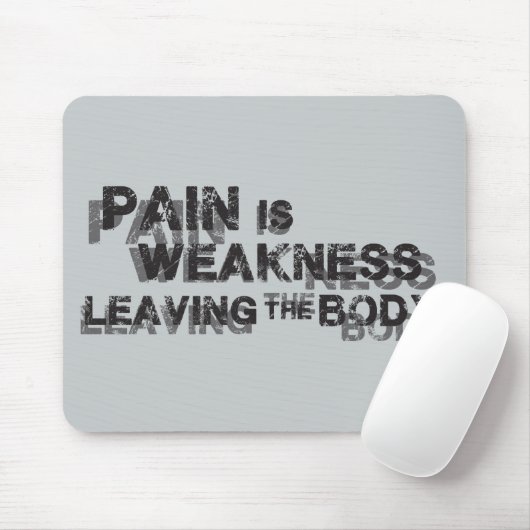 Schmerzen sind Schwäche, die den Körper Verlasse Mousepad (Mit Mouse)