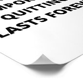 Schmerzen sind vorübergehend, und es dauert ewig,  poster (Ecke)