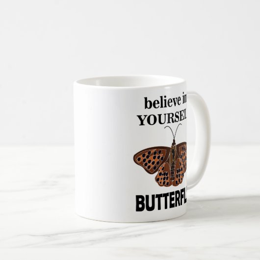 Schmetterling glaubt an euch selbst Schmetterling Kaffeetasse (VorderseiteRechts)