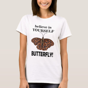 Schmetterling glaubt an euch selbst Schmetterling T-Shirt