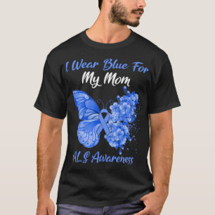 Schmetterling ich trage Blau für meine Mama ALS Be T-Shirt
