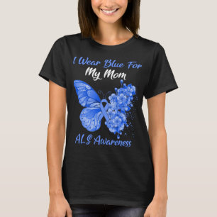 Schmetterling ich trage Blau für meine Mama ALS Be T-Shirt