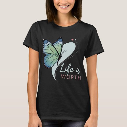 Schmetterling "Leben ist wertvoll" T-Shirt (Vorderseite)