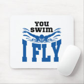Schmetterling schwimmen Sie schwimmen I Fly Mousepad (Mit Mouse)