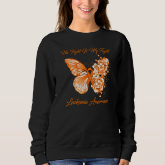 Schmetterling Sein Kampf ist mein Kampf Leukämie-B Sweatshirt