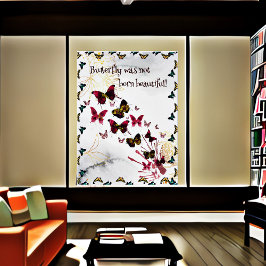 Schmetterling war nicht geboren schöner Zitat Poster