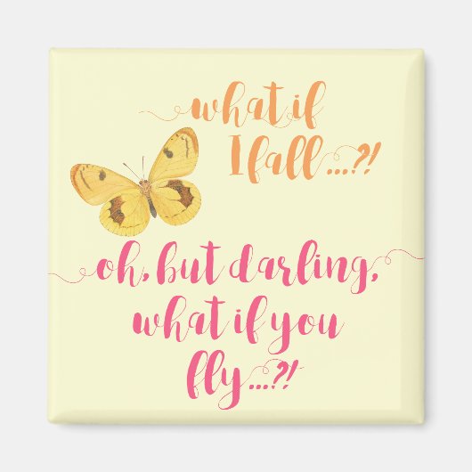 Schmetterling - Was ist, wenn ich stürze? Inspirat Magnet (Vorne)