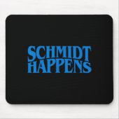 Schmidt Happens German Name  Mousepad (Vorne)