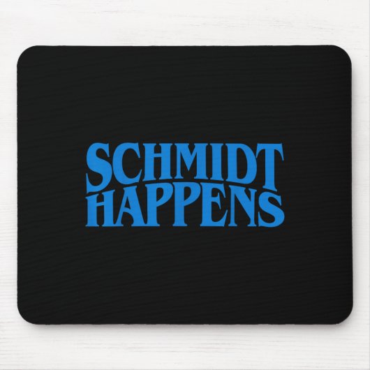 Schmidt Happens German Name  Mousepad (Vorne)