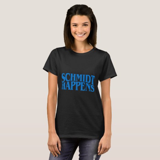 Schmidt Happens German Name  T-Shirt (Vorne ganz)