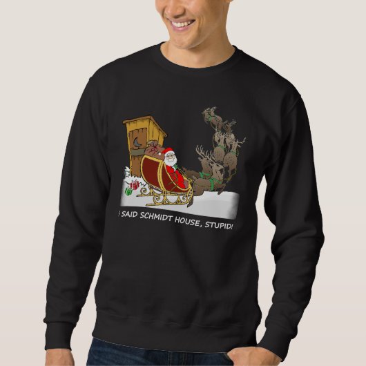 Schmidt-Haus-lustiges WeihnachtsSweatshirt Sweatshirt (Vorderseite)